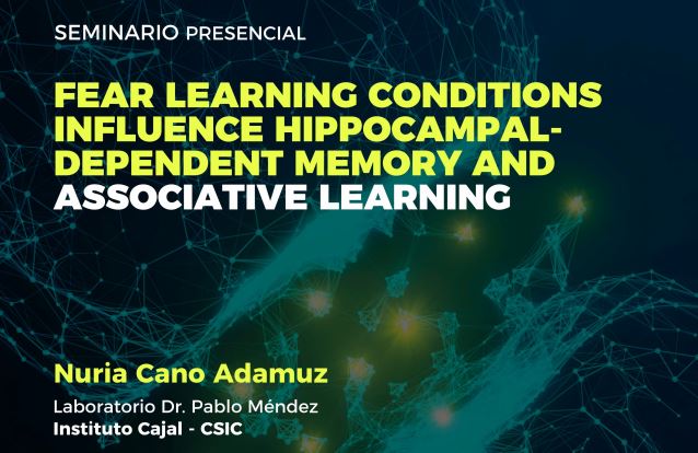 Seminario: Fear learning conditions influence hippocampal-dependent memory and associative learning